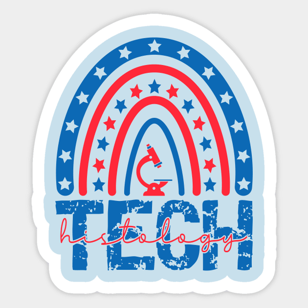 Patriotic Histology Tech Funny Histology Technician 4th Of July Apparel Sticker by drag is art